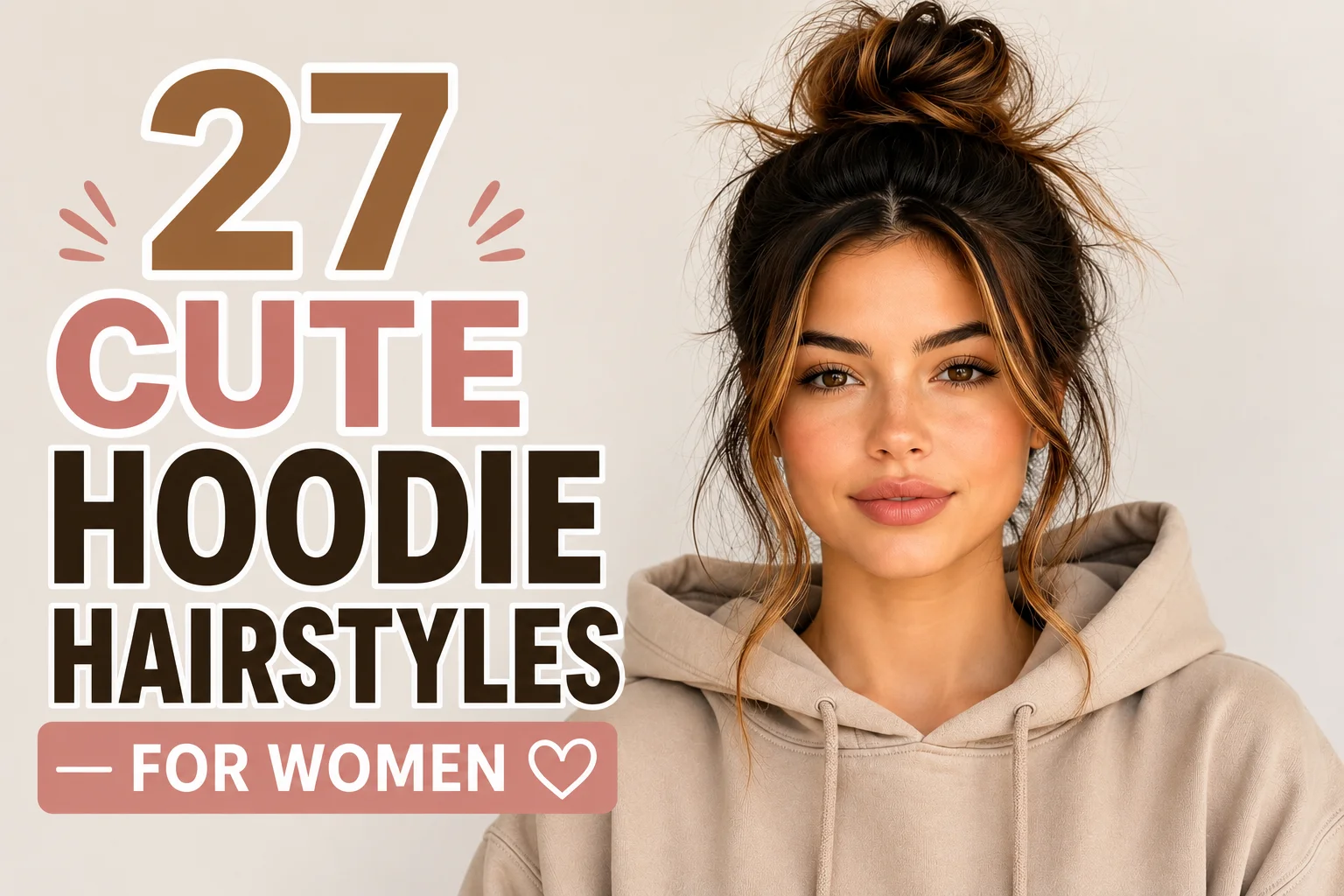 27 Cute Hoodie Hairstyles for Women That Look Effortlessly Chic