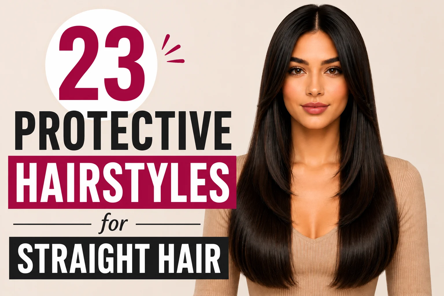23 Protective Hairstyles for Straight Hair That Prevent Breakage